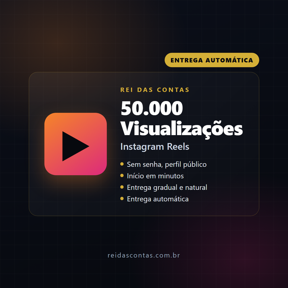 50.000 Visualizações Reels Instagram